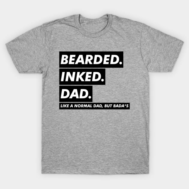 BEARDED INKED DAD T-Shirt by VanTees